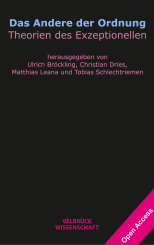 Ulrich Bröckling, Christian Dries, Mario Leanza, Matthias Leanza, Tobias Schlechtriemen: Das Andere der Ordnung 