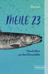 Dan Ivan, Peter Groth (Übers.): Meile 23 