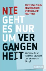 Wolfgang Benz, Johannes Czwalina, Dan Shambicco: Nie geht es nur um Vergangenheit 