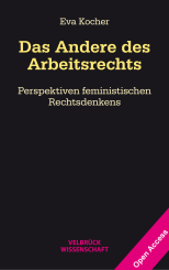 Eva Kocher: Das Andere des Arbeitsrechts 