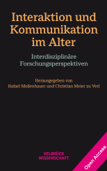 Christian Meier zu Verl, Rafael Mollenhauer: Interaktion und Kommunikation im Alter 