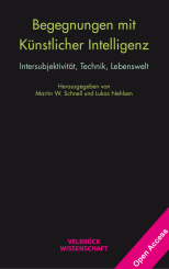 Lukas Nehlsen, Martin W. Schnell: Begegnungen mit künstlicher Intelligenz 