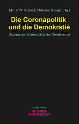 Martin W. Schnell, Christine Dunger: Die Coronapolitik und die Demokratie 