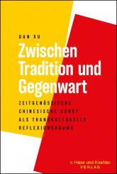 Dan Xu: Zwischen Tradition und Gegenwart 