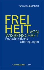 Christian Bachhiesl: Freiheit von Wissenschaft 