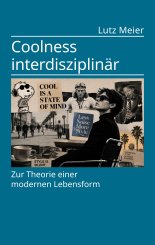 Lutz Meier: Coolness interdisziplinär 