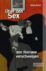 Stefan Busch: Über den Sex, den Romane verschweigen