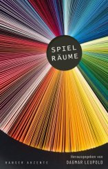 Dagmar Leupold: Akzente: Spielräume 