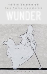 Hans Magnus Enzensberger, Theresia Enzensberger: Akzente: Wunder 