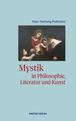 Peer-Hartwig Pollmann: Mystik in Philosophie, Literatur und Kunst 