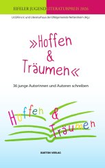 Lit.Eifel e.V. und das Literaturhaus der Eifelgemeinde Nettersheim: »Hoffen & Träumen« 