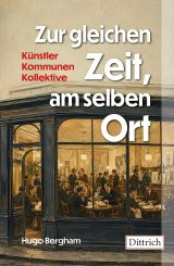 Hugo Bergham: Zur gleichen Zeit, am selben Ort 