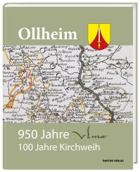 Kirchenvorstand der Katholischen Kirchengemeinde, Heinrich Meurs (v.i.S.d.P.): Ollheim. 950 Jahre Ulma. 100 Jahre Kirchweihe St. Martin 