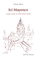 Werner Klose: Ici Mayence 