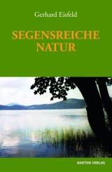 Gerhard Eisfeld: Segensreiche Natur 