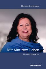 Ilka von Boeselager: »Mit Mut zum Leben« 