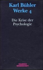 Karl Bühler, Achim Eschbach, Jens Kapitzky: Werke / Die Krise der Psychologie 