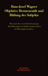 Hans J Wagner: Objektive Hermeneutik und Bildung des Subjekts 
