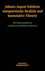 Johann A. Schülein: Autopoietische Realität und konnotative Theorie 