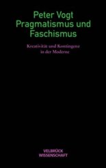 Peter Vogt: Pragmatismus und Faschismus 