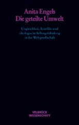 Anita Engels: Die geteilte Umwelt 