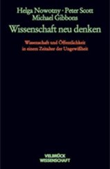 Michael Gibbons, Helga Nowotny, Peter Scott: Wissenschaft neu denken 