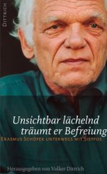 Volker Dittrich: Unsichtbar lächelnd träumt er Befreiung 