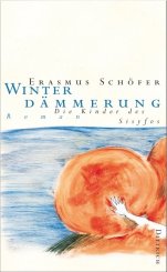 Erasmus Schöfer: Die Kinder des Sisyfos. Roman-Tetralogie / Winterdämmerung 