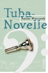 Rainer Wieczorek: Tuba-Novelle 