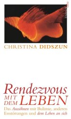 Christina Didszun: Rendezvous mit dem Leben 