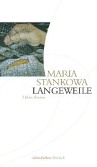 Maria Stankowa, Barbara Beyer: Langeweile 