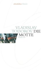 Vladislav Todorov, Ines Sebesta: Die Motte 