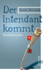 Rainer Wieczorek: Der Intendant kommt 