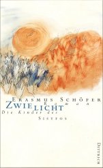 Erasmus Schöfer: Die Kinder des Sisyfos. Roman-Tetralogie / Zwielicht
