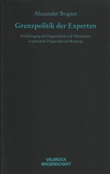 Alexander Bogner: Grenzpolitik der Experten 