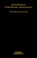 Roland Burkholz: Problemlösende Argumentketten 