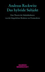 Andreas Reckwitz: Das hybride Subjekt 