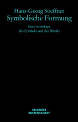 Hans G Soeffner: Symbolische Formung 