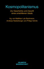 Matthias Lutz-Bachmann, Andreas Niederberger, Philipp Schink: Kosmopolitanismus 