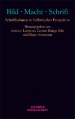 Carsten Knigge, Antonio Loprieno, Birgit Mersmann: BILD MACHT SCHRIFT 