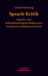 Gerald Hartung: Sprach-Kritik 