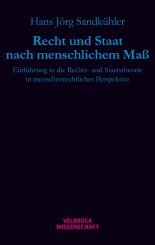 Hans Jörg Sandkühler: Recht und Staat nach menschlichem Maß 