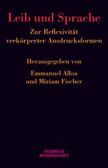 Emmanuel Alloa, Miriam Fischer-Geboers: Leib und Sprache 