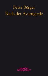 Peter Bürger: Nach der Avantgarde 