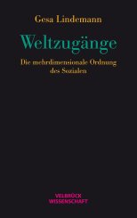 Gesa Lindemann: Weltzugänge 