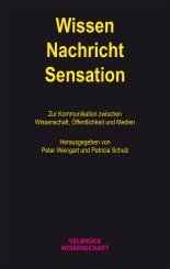Patricia Schulz, Peter Weingart: Wissen - Nachricht - Sensation 