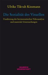 Ulrike Tikvah Kissmann: Die Sozialität des Visuellen 