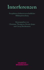 Georg Breidenstein, Kerstin Jergus, Christiane Thompson: Interferenzen 