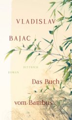 Vladislav Bajac, Jana Mayer-Kristić, Angela Richter: Das Buch vom Bambus 