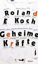 Roland E Koch: Geheime Kräfte 